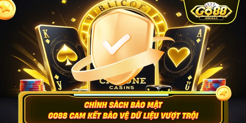 Chính sách bảo mật của GO88 giúp tăng sự tin tưởng cho người dùng