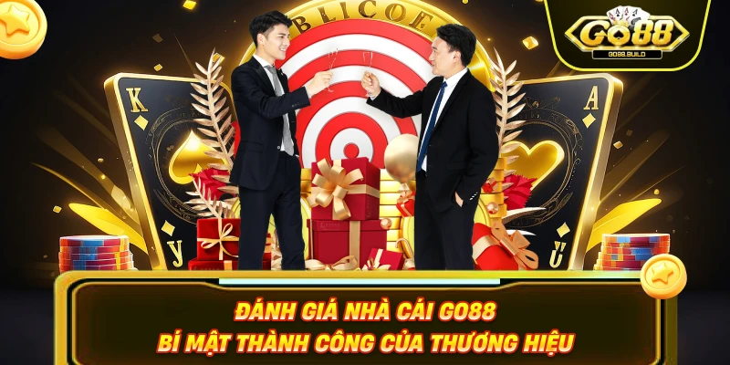 Đánh Giá Nhà Cái Go88 – Bí Mật Thành Công Của Thương Hiệu
